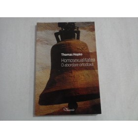 HOMOSEXUALITATEA; O ARDOARE ORTODOXA - THOMAS HOPKO